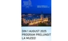 Muzeele din Palatul Culturii din Iași beneficiază începând cu data de 1 august 2025 de programul prelungit în zilele de vineri și sâmbătă