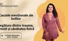 LIVE VIDEO – Cauzele emoționale ale bolilor și cum traumele și emoțiile nerezolvate ne afectează sănătatea, la #PodcastBZI