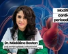 Modificările tensiunii arteriale la femeile aflate în premenopauză și menopauză, discutate în platoul BZI LIVE, de dr. Mădălina Bostan, medic specialist cardiolog, în cadrul Institutului de Boli Cardiovasculare “Prof. Dr. George I.M. Georgescu” Iași