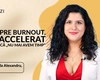 Epuizarea tăcută a oamenilor activi, despre burnout, ritmul accelerat al vieții și iluzia că „nu mai avem timp” la #PodcastBZI