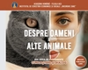 „Despre oameni & alte animale”: Dialog interdisciplinar la Academia Română, Filiala Iași