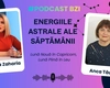 Care sunt reperele astrologice pentru săptămâna aceasta, aflăm la #PodcastBZI, de la invitata Anca Tăutu, astrolog