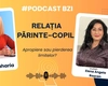 #PodcastBZI vine cu un nou subiect de interes, relația părinte–copil, între autoritate și prietenie. Cum vorbesc adolescenții de azi?