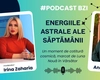 La #PodcastBZI aflăm care sunt reperele astrologice pentru săptămâna aceasta, împreună cu invitata Anca Tăutu, astrolog