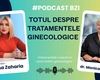 Totul despre tratamentele ginecologice la #PodcastBZI, cu dr. Monica Holicov, medic ginecolog în cadrul Maternității Cuza Vodă Iași