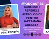Care sunt reperele astrologice pentru săptămâna aceasta aflăm la #PodcastBZI, de la Anca Tăutu, astrolog