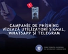 Alertă FBI și CISA: Campanie de phishing vizează utilizatorii Signal, WhatsApp și Telegram