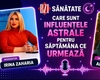 Care sunt reperele astrologice pentru săptămâna care urmează, aflăm de la astrologul Anca Tăutu, astrolog