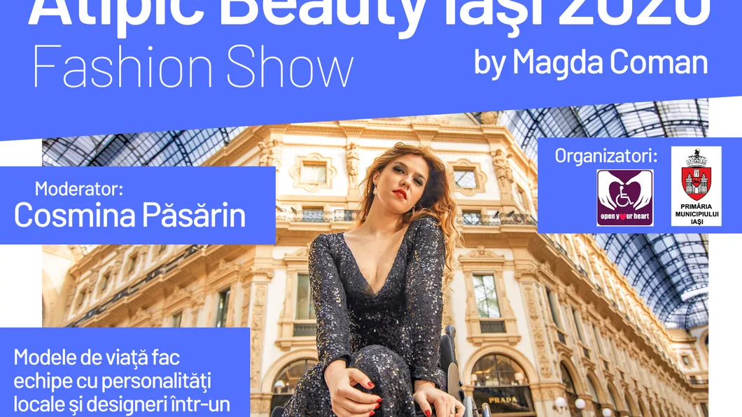 Atipic Beauty cel mai emoţionant show fashion revine la Palas Mall Iaşi pe 7 martie 2020 
