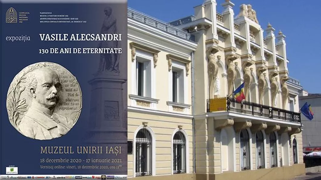 Invitație la un moment special Expoziție intitulată Vasile Alecsandri - 130 de ani de eternitate la Muzeul Unirii din Iași