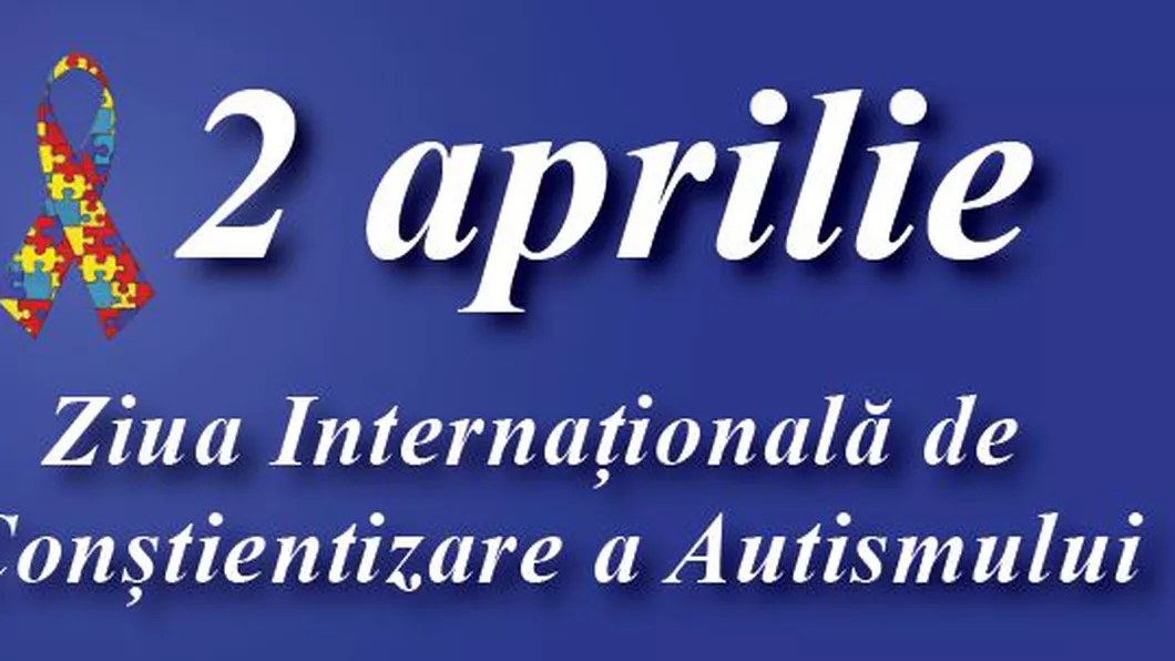 2 aprilie Ziua Internațională de Conștientizare a Autismului. Ce activități va desfășura IȘJ Iași