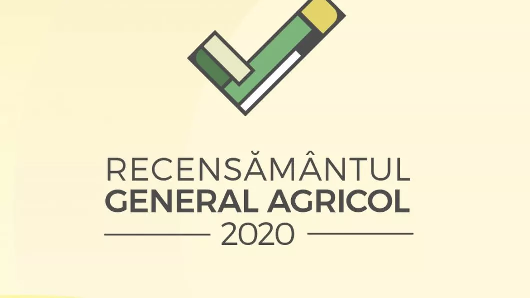 Se lansează colectarea datelor pentru Recensământul General Agricol  runda 2020