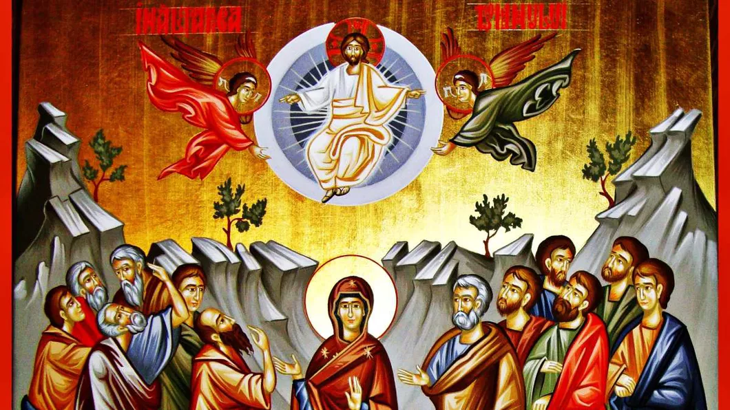 Înălțarea Domnului 2021. Tradiții și obiceiuri de Ispas în Biserica Ortodoxă