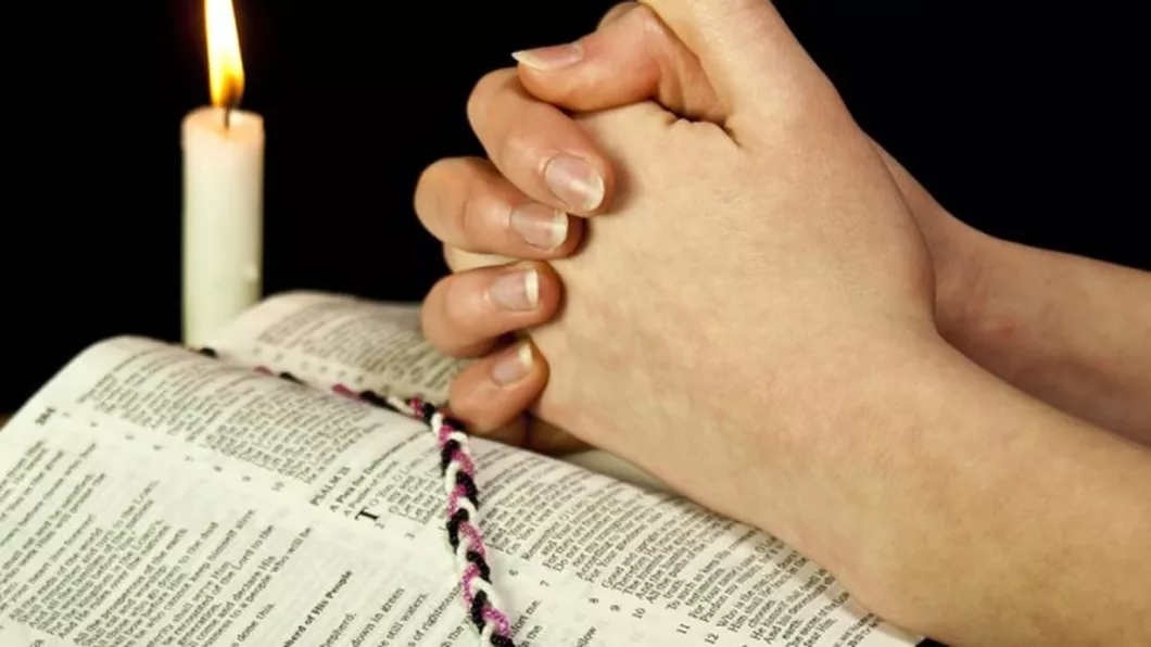 Care este cea mai puternică rugăciune din Biblie Face minuni celor care o rostesc