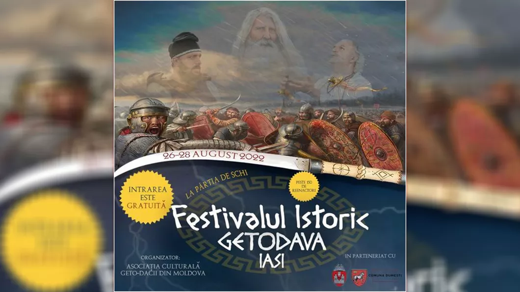 A treia ediție a Festivalului Istoric Getodava se apropie Ce evenimente vor avea loc în acest an