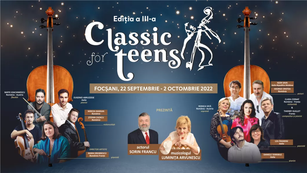 CLASSIC FOR TEENS revine cu ediția a III-a  la Focşani între 22 Septembrie şi 2 Octombrie 2022