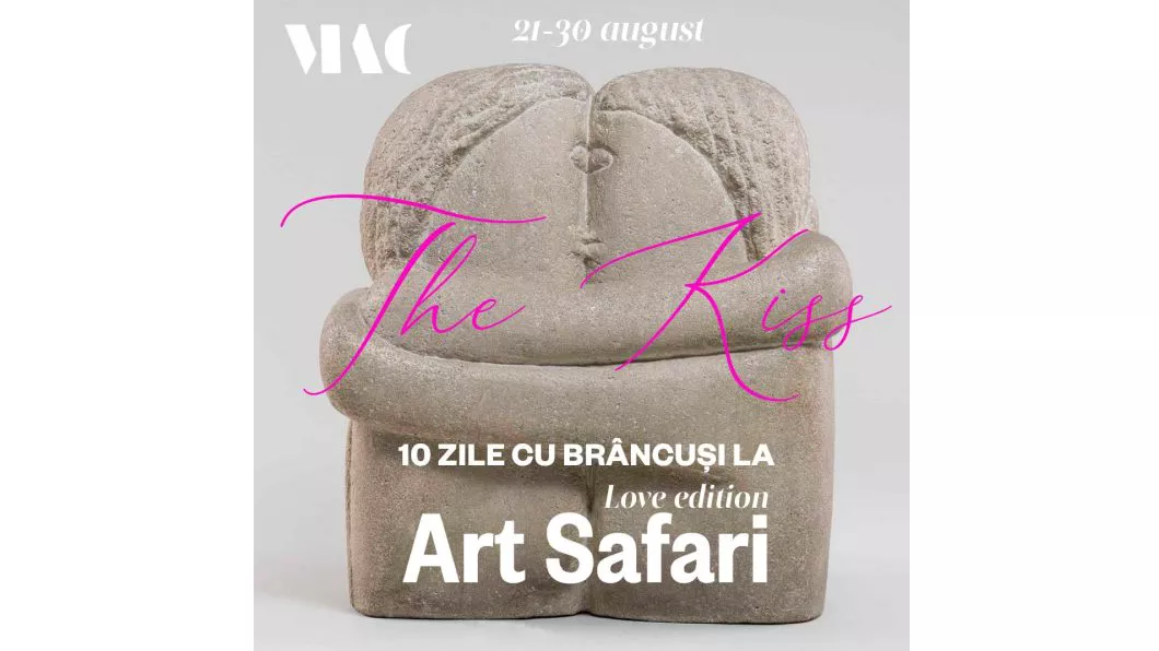 10 zile cu Brâncuși la Art Safari - După o jumătate de secol Sărutul de Brâncuși vine la București