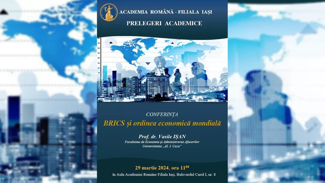 Conferința BRICS și ordinea economică mondială la sediul Academiei Române din Iași