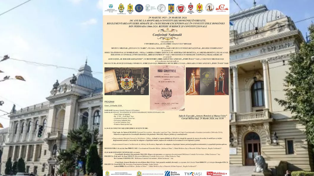 Conferință națională organizată de UAIC Iași cu ocazia împlinirii a 101 ani de la promulgarea și intrarea în vigoare a Constituției României Mari