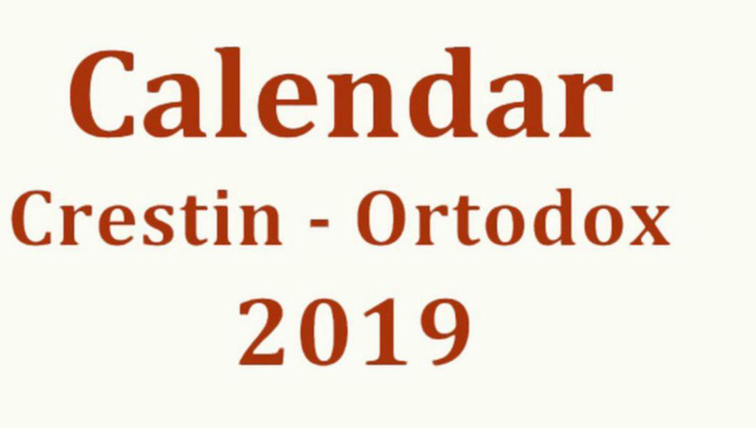 A Fost Aprobat Calendarul Ortodox 2019 Afla Cand Cade Pastele In 2019 Buna Ziua Iasi Bzi Ro
