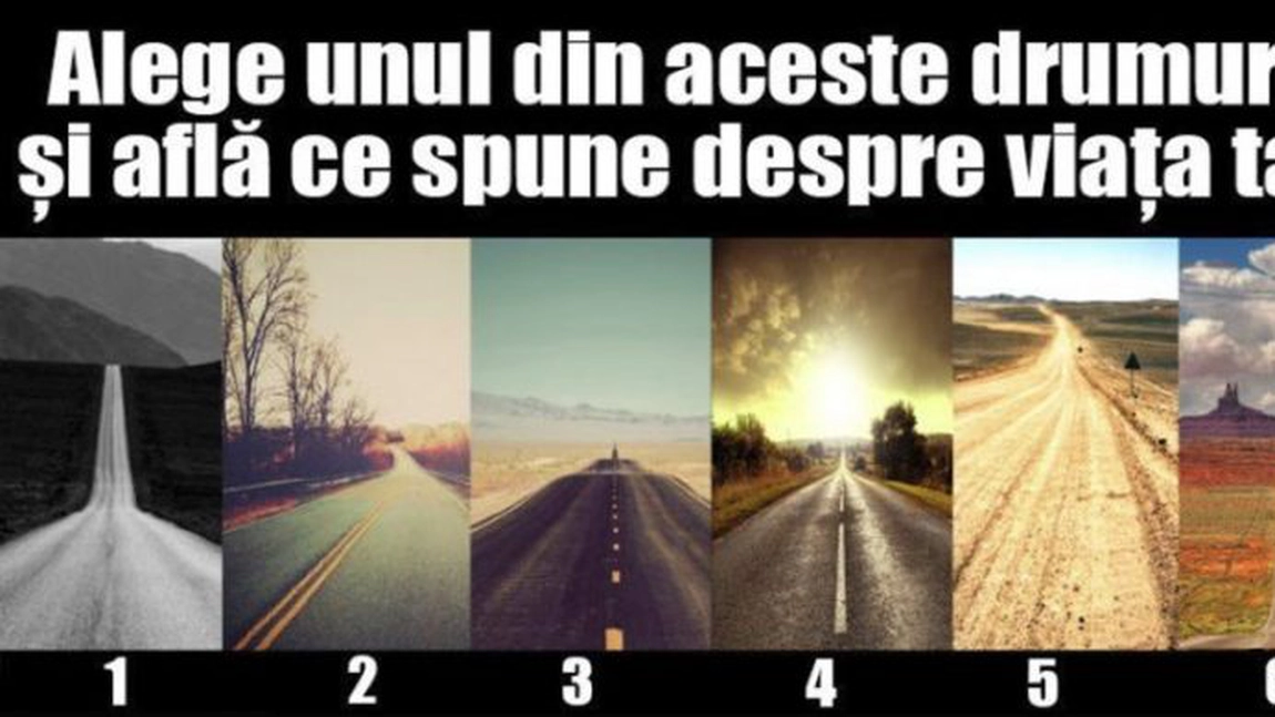 Testul vieţii: Alege unul din drumuri și află unde te duce și ce spune despre tine