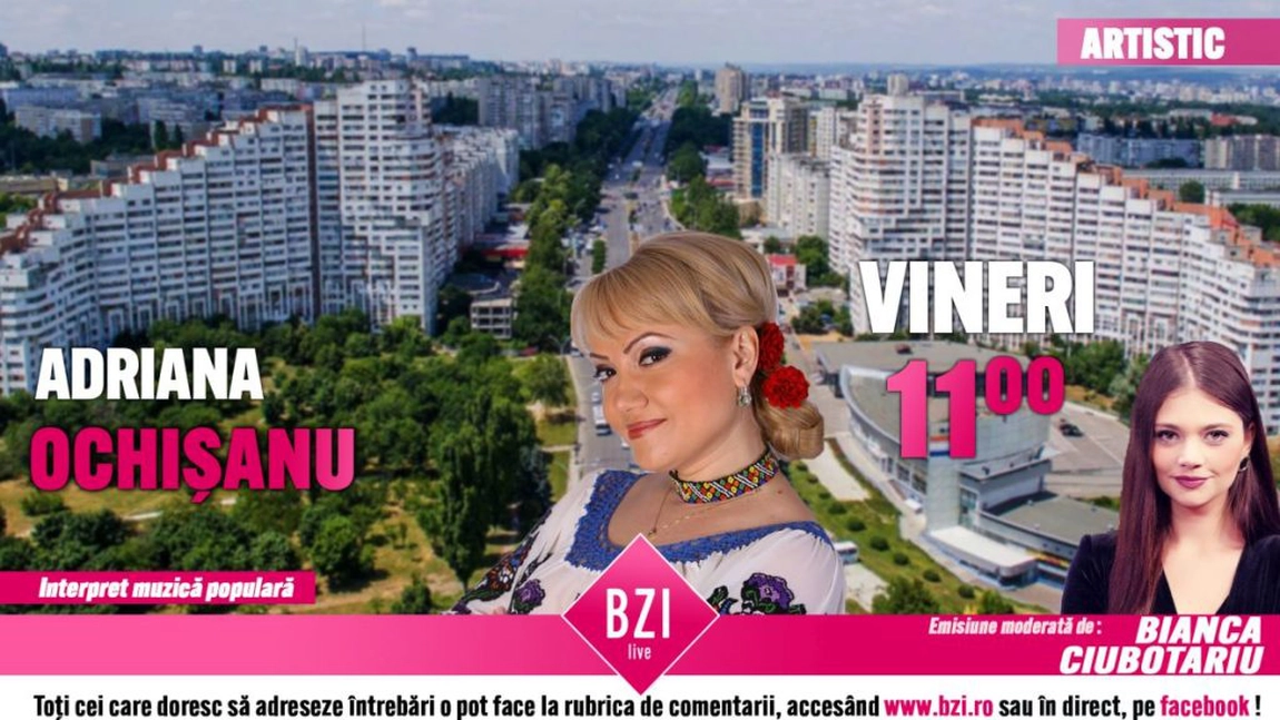 LIVE VIDEO Una dintre cele mai cunoscute interprete de muzică populară atât în România cât şi în Republica Moldova vine în Platoul BZI LIVE! Adriana Ochișanu dezvăluie secretele din cariera sa artistică - FOTO