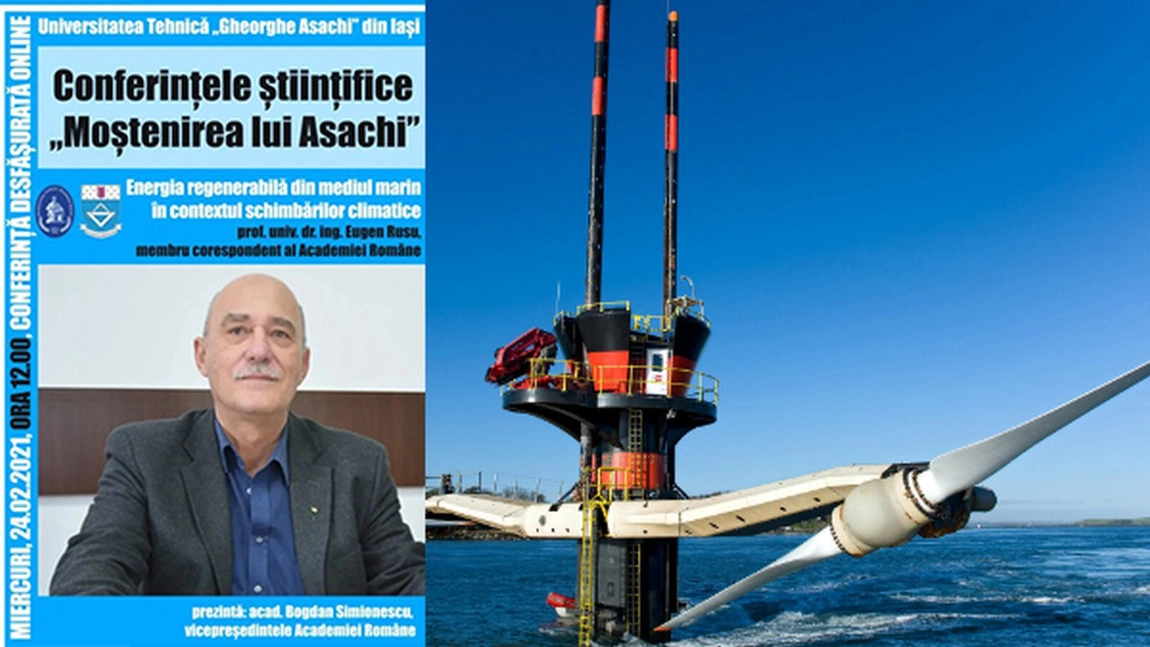 Cercetător consultant la NATO, universitarul Eugen Rusu prezintă detalii, la Iași, despre energia regenerabilă din mediul marin