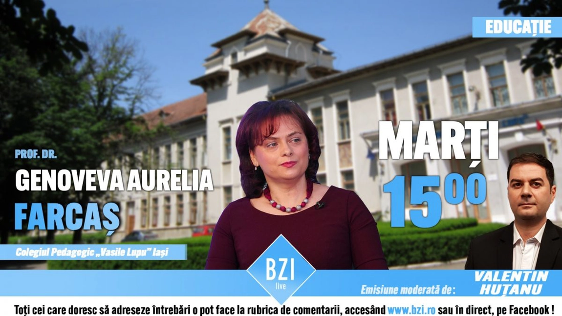 LIVE VIDEO - TOP EXCLUSIV BZI LIVE! Fostul inspector general al Inspectoratului Şcolar Judeţean Iaşi, prof. dr. Genoveva Aurelia Farcaş, într-o ediție-dialog de maximă actualitate şi impact educaţional - FOTO