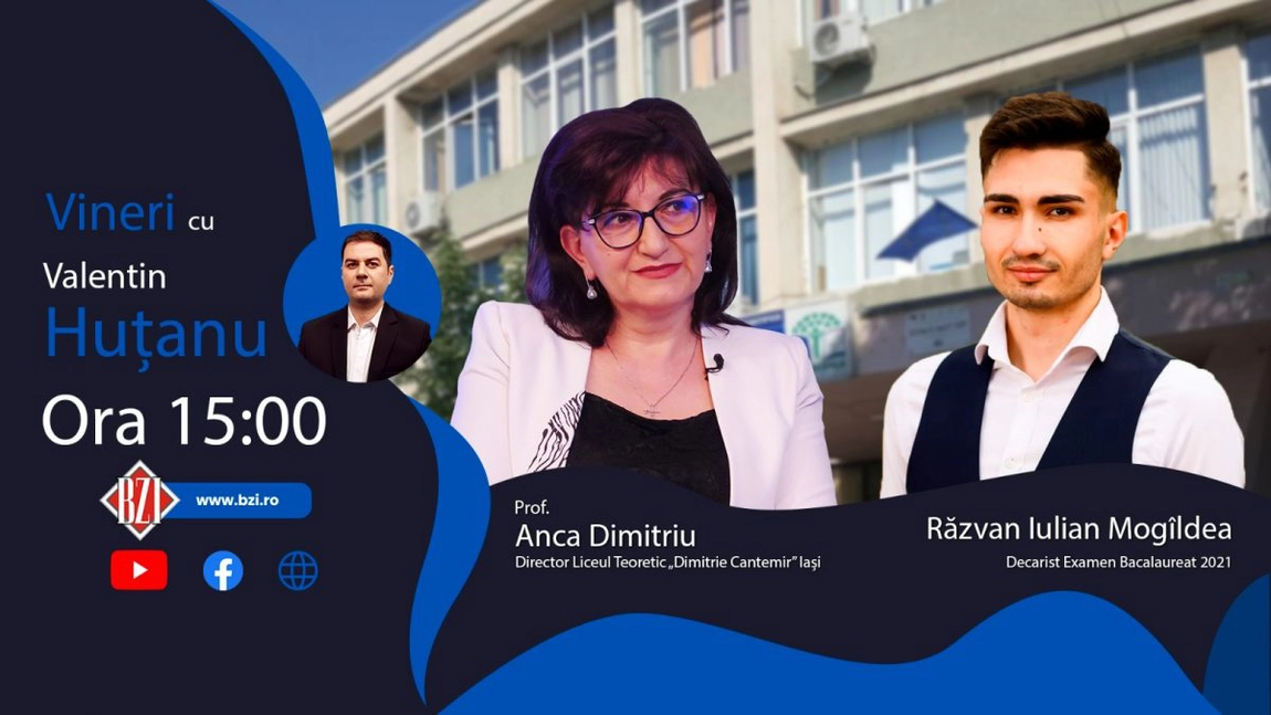 LIVE VIDEO - Ediţie BZI LIVE despre povestea de succes a liceanului din Iaşi, care trăieşte la ţară şi care a luat nota 10 la Bacalaureat 2021. Invitaţi prof. Anca Dimitriu şi tânărul Răzvan Iulian Mogîldea - Liceul Teoretic „Dimitrie Cantemir” Iași - FOTO