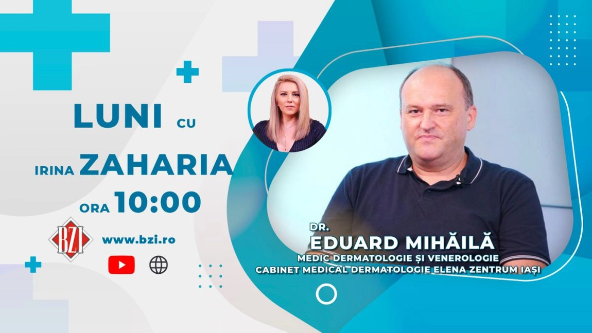 LIVE VIDEO - Dr. Eduard Mihăilă - medic Dermatologie și Venerologie, Cabinet Medical Dermatologie Elena Zentrum Iași, vine în platoul BZI LIVE să vorbească despre infecțiile cutanate frecvente în sezonul rece - FOTO