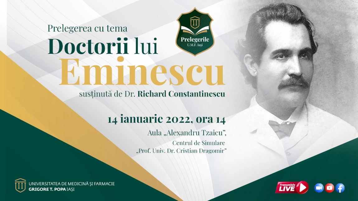 „Doctorii lui Eminescu”, eveniment organizat la UMF Iași cu ocazia împlinirii a 172 de ani de la nașterea marelui poet