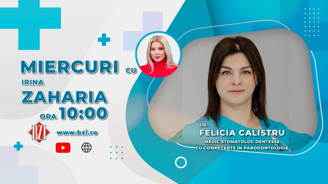 LIVE VIDEO - Dr. Felicia Calistru, medic specialist parodontologie, discută în emisiunea BZI LIVE despre boala parodontală, cunoscută sub denumirea de 