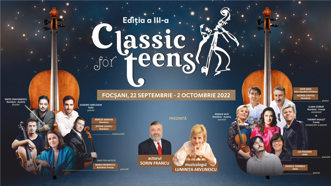 CLASSIC FOR TEENS revine cu ediția a III-a,  la Focşani, între 22 Septembrie şi 2 Octombrie 2022