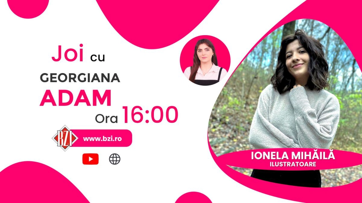 LIVE VIDEO - Ionela Mihăilă, ilustratoare, detaliază pentru BZI LIVE despre parcursul său în artă