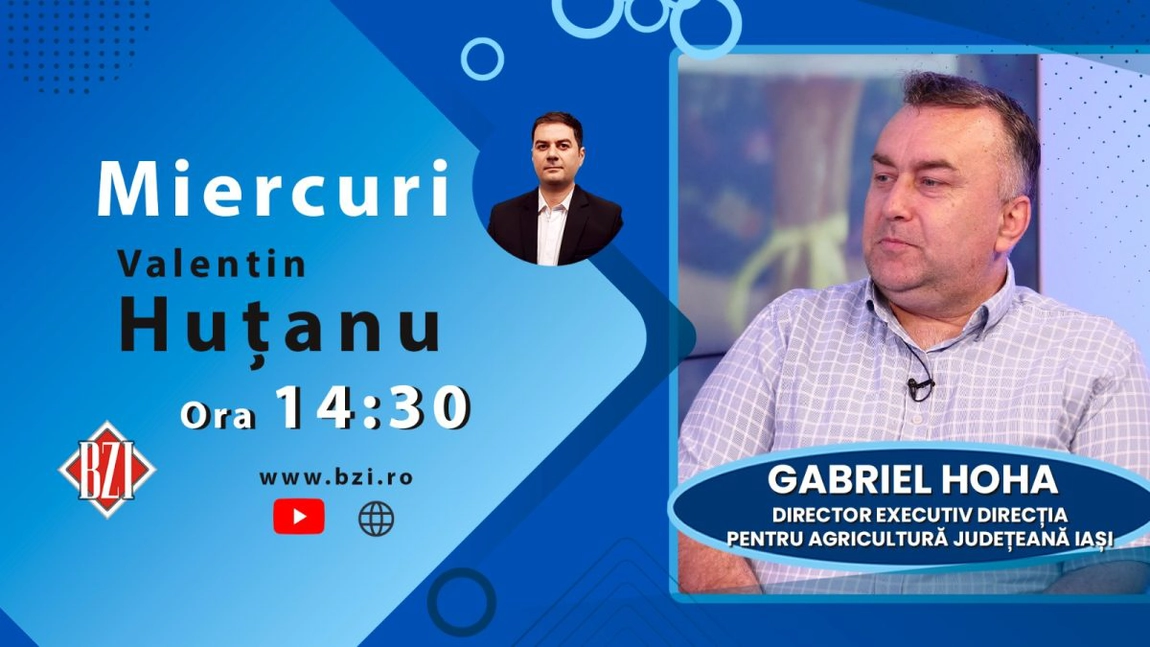 LIVE VIDEO - Ediție BZI LIVE cu Gabriel Hoha, director al Direcției Județene pentru Agricultură Iași