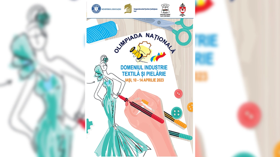 Olimpiada Națională Domeniul „Industrie Textilă și Pielărie”, organizată în perioada 10-14 aprilie, la Iași