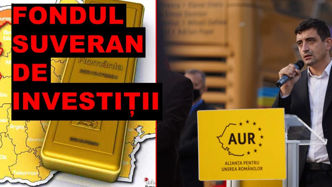 Ce este Fondul Suveran de Investiții, promisiunea din programul de guvernare AUR! Toate bogățiile țării vor fi preluate de către statul român