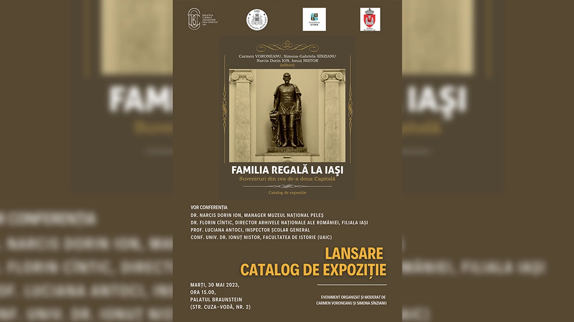 Lansarea catalogului de expoziție „Familia Regală la Iași. Suveniruri din cea de-a doua capitală”