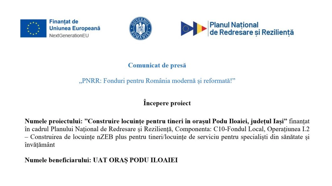 Comunicat de presă „PNRR: Începere proiect - ”Construire locuințe pentru tineri în orașul Podu Iloaiei, județul Iași”