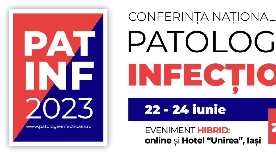 Conferința Naţională de Patologie Infecţioasă, organizată în perioada 22-24 iunie, la Iași