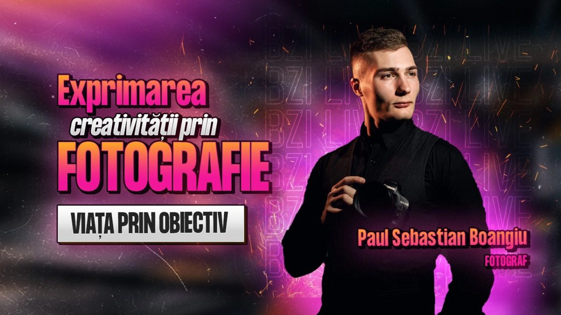 Paul Sebastian Boangiu, fotograf, detaliază pentru BZI LIVE despre exprimarea creativității prin fotografie