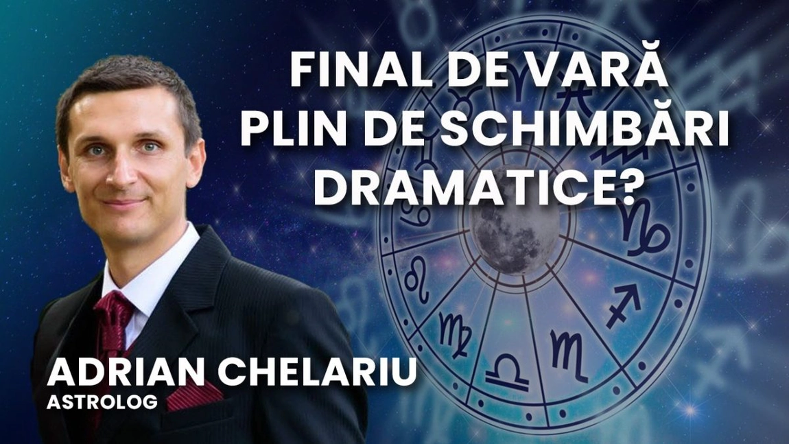 LIVE VIDEO - Ce schimbări dramatice aduce finalul de vară? Astrologul Adrian Chelariu despre previziunile astrelor la BZI LIVE
