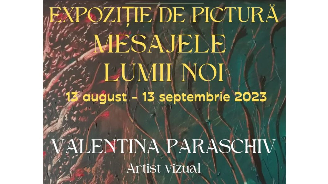 Expoziția de pictură „Mesajele lumii noi