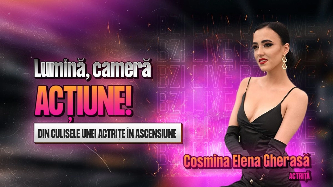Cosmina Elena Gherasă, actriță, povestește pentru BZI LIVE din culisele celor mai frumoase proiecte ale sale