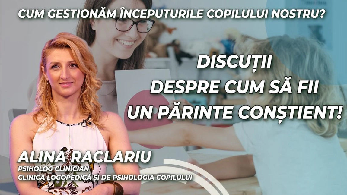 LIVE VIDEO - Cum gestionăm începuturile copilului nostru? Discuții despre cum să fii un părinte conștient cu Alina Raclariu, psiholog clinician, la BZI LIVE - FOTO