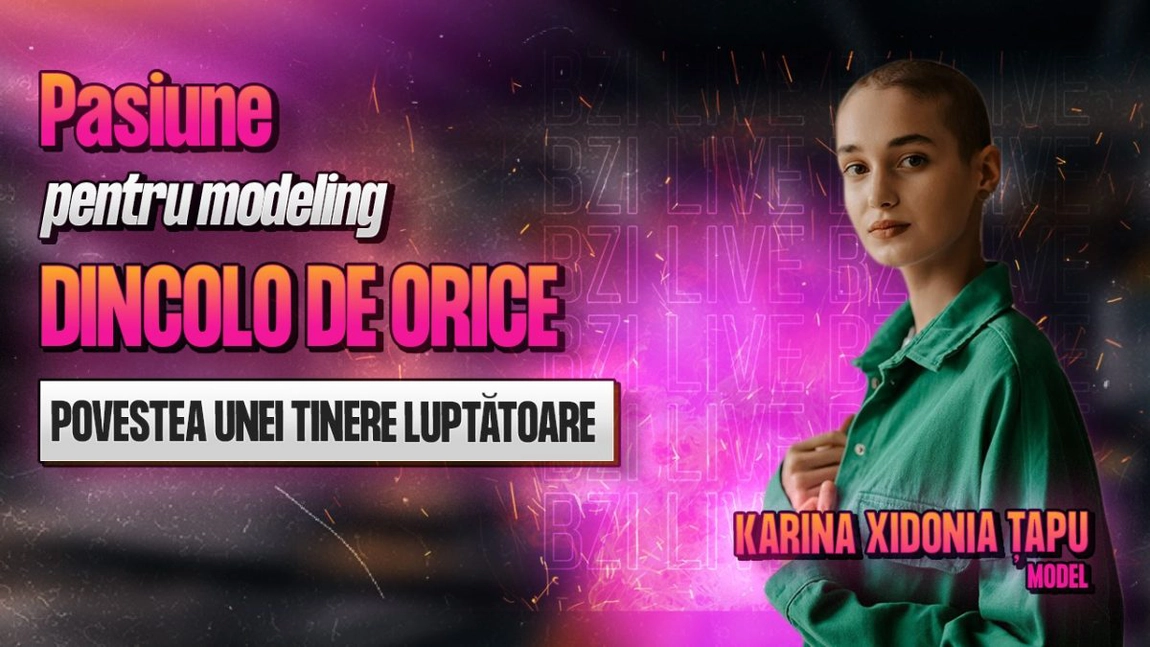 LIVE VIDEO - Povestea unei tinere luptătoare! Karina Xidonia Țapu, model, povestește pentru BZI LIVE despre parcursul în modeling și provocările întâlnite - FOTO