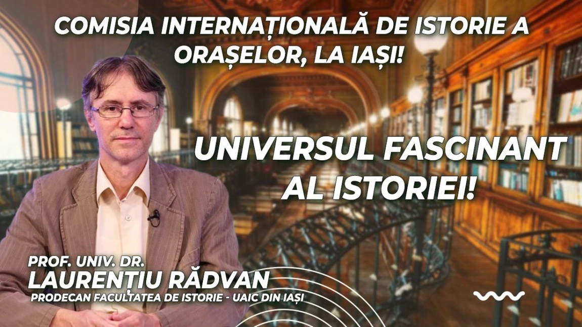 LIVE VIDEO - Comisia Internațională de Istorie a Orașelor a avut o selectă reuniune la Iași! Detalii, concluzii legate de aceasta și alte proiecte academice, la BZI LIVE alături de prof. univ. dr. Laurențiu Rădvan, prodecan Facultatea de Istorie - UAIC din Iași - FOTO