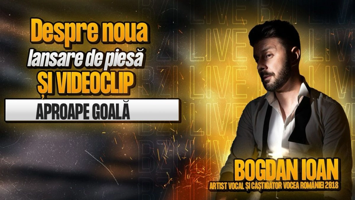 LIVE VIDEO - Bogdan Ioan, artist vocal și câștigător Vocea României 2018, povestește pentru BZI LIVE despre noua lansare de piesă și videoclip, “Aproape goală”