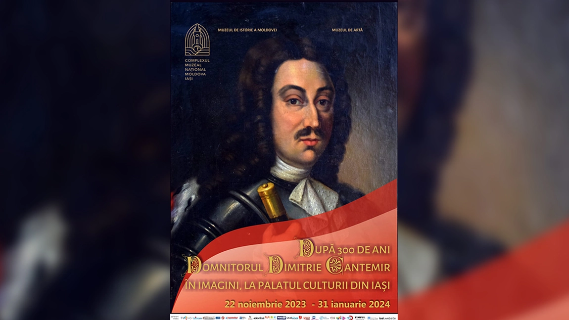 CMNM Iași organizează expoziția „După 300 de ani: Domnitorul Dimitrie Cantemir în imagini, la Palatul Culturii din Iași”