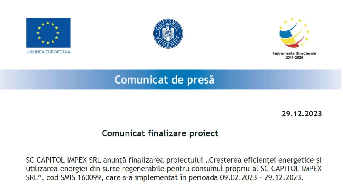 Comunicat de presa - Finalizare proiect - „Creșterea eficienței energetice și utilizarea energiei din surse regenerabile pentru consumul propriu al SC CAPITOL IMPEX SRL”, cod SMIS 160099